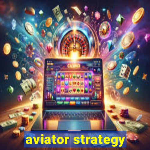 aviator strategy